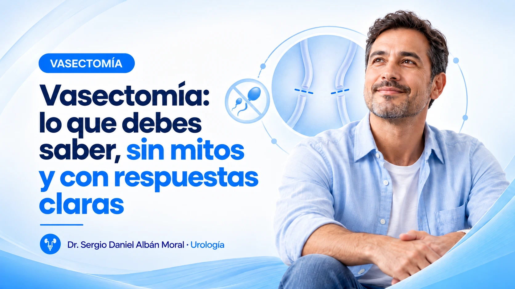 Vasectomía: mitos, recuperación y preguntas frecuentes